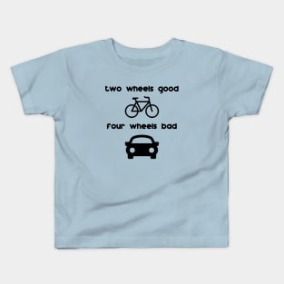 two wheels good Kids T-Shirt